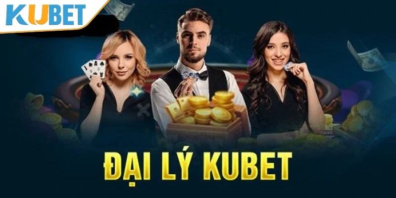 Làm đại lý KUBET giúp kiếm tiền online một cách bền vững