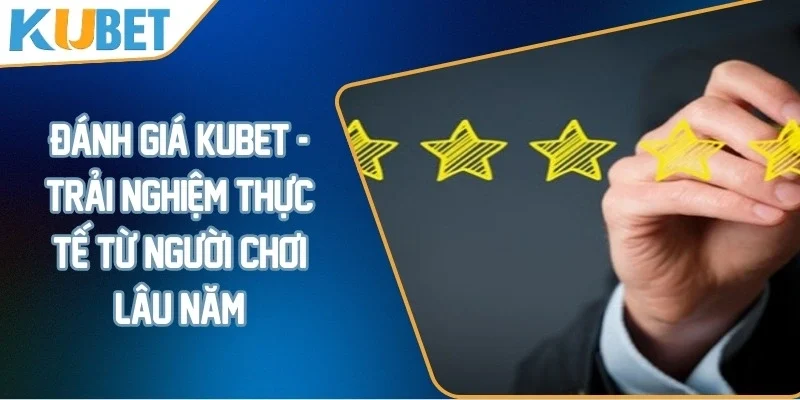 đánh giá Kubet