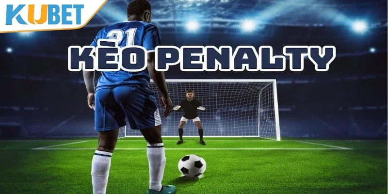 Tìm hiểu về kèo penatly cho bạn