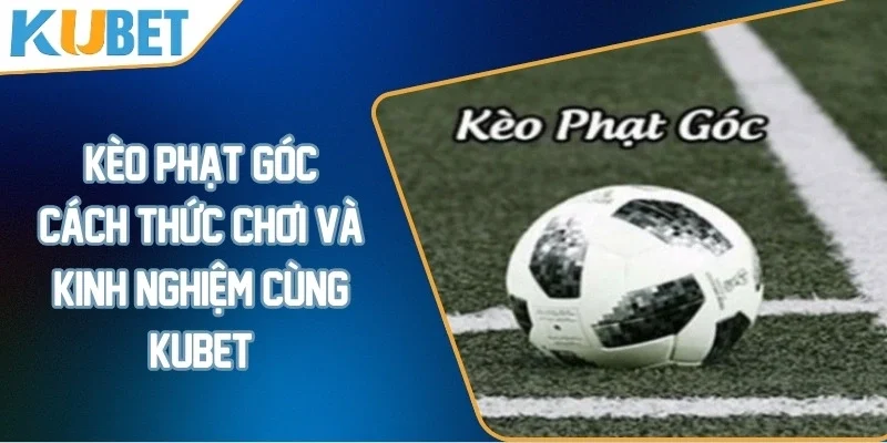 Kèo phạt góc